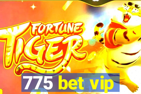 775 bet vip